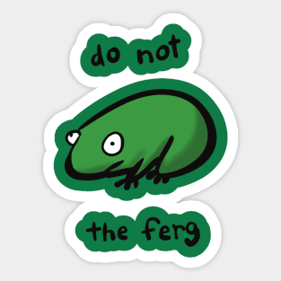 Do Not the Ferg Sticker